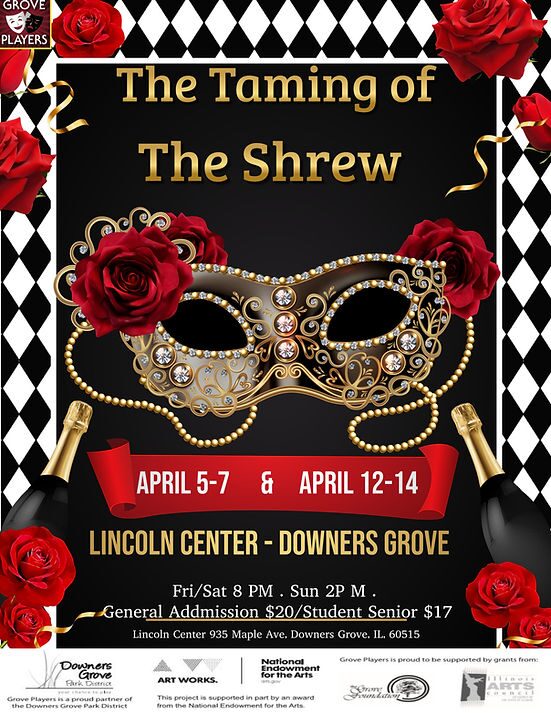 The Taming of the Shrew, April 5-7 and 12-14, Lincoln Center in Downers Grove